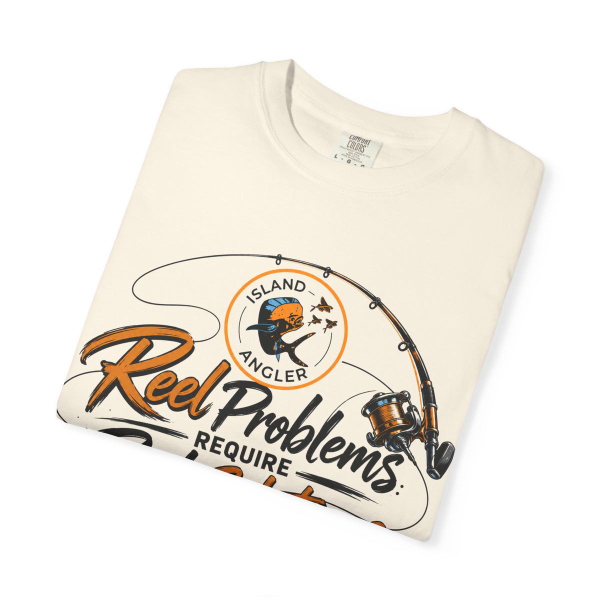 Fishing T-Shirt — "Reel Problems Require Reel Solutions" Graphic Tee